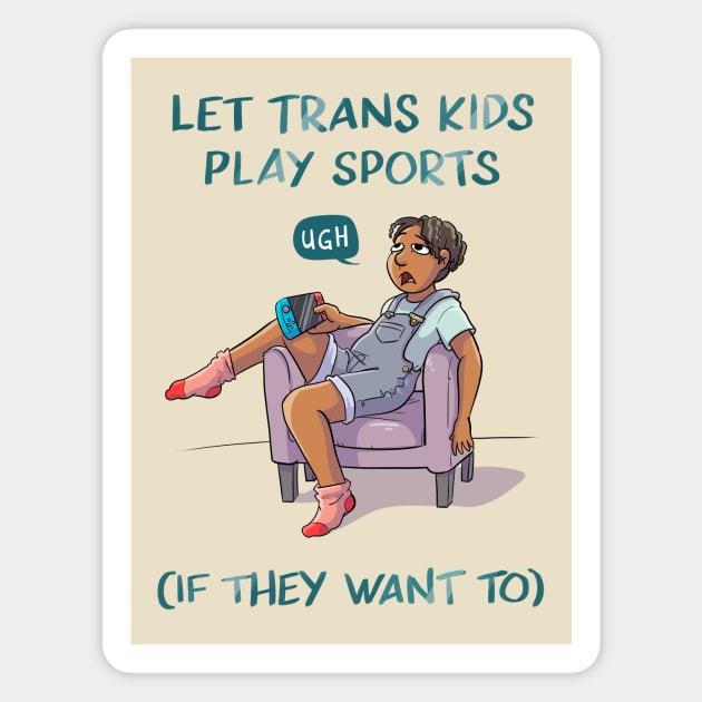 Let Trans Kids Play Sports Magnet by sophielabelle